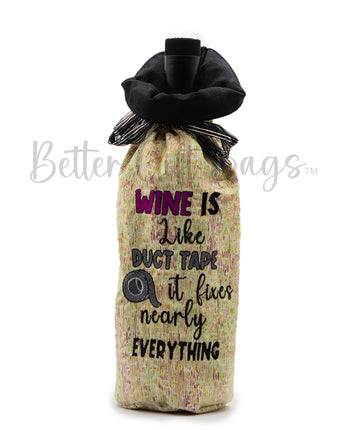 Wine Is Like Duct Tape It Fixes Everything