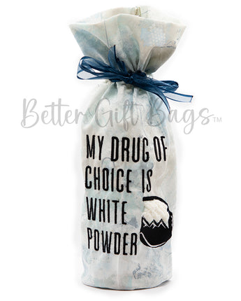 My Drug of Choice is White Powder